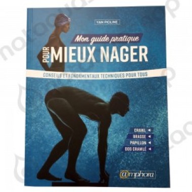 MON GUIDE PRATIQUE POUR MIEUX NAGER - photo 0