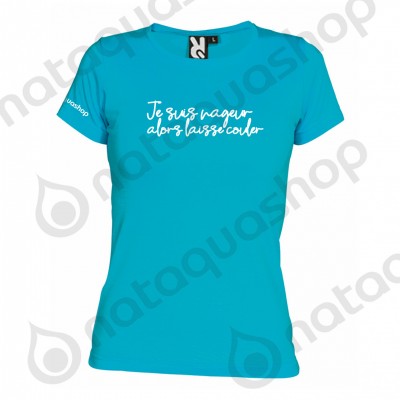 JE SUIS NAGEUR ALORS LAISSE COULER - FEMME PACK  turquoise
